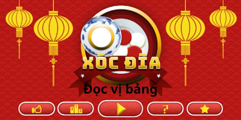 Đọc bảng vị có thắng xóc đĩa?