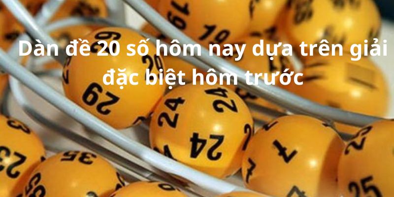 Cách lựa dàn đề dựa trên giải đặc biệt hôm trước